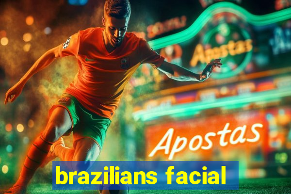 brazilians facial